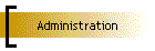 Administration